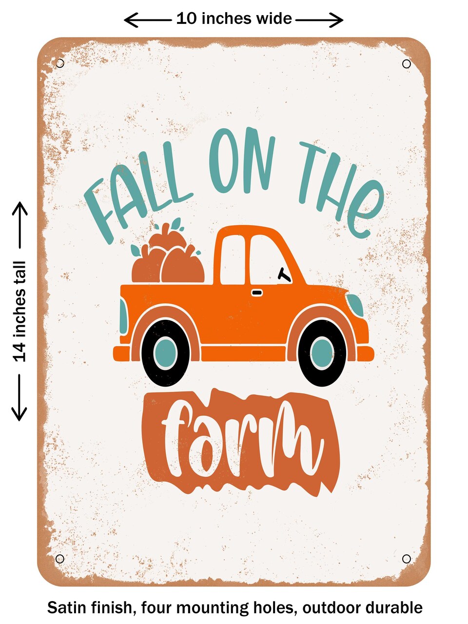 DECORATIVE METAL SIGN - Fall On the Farm - Vintage Rusty Look